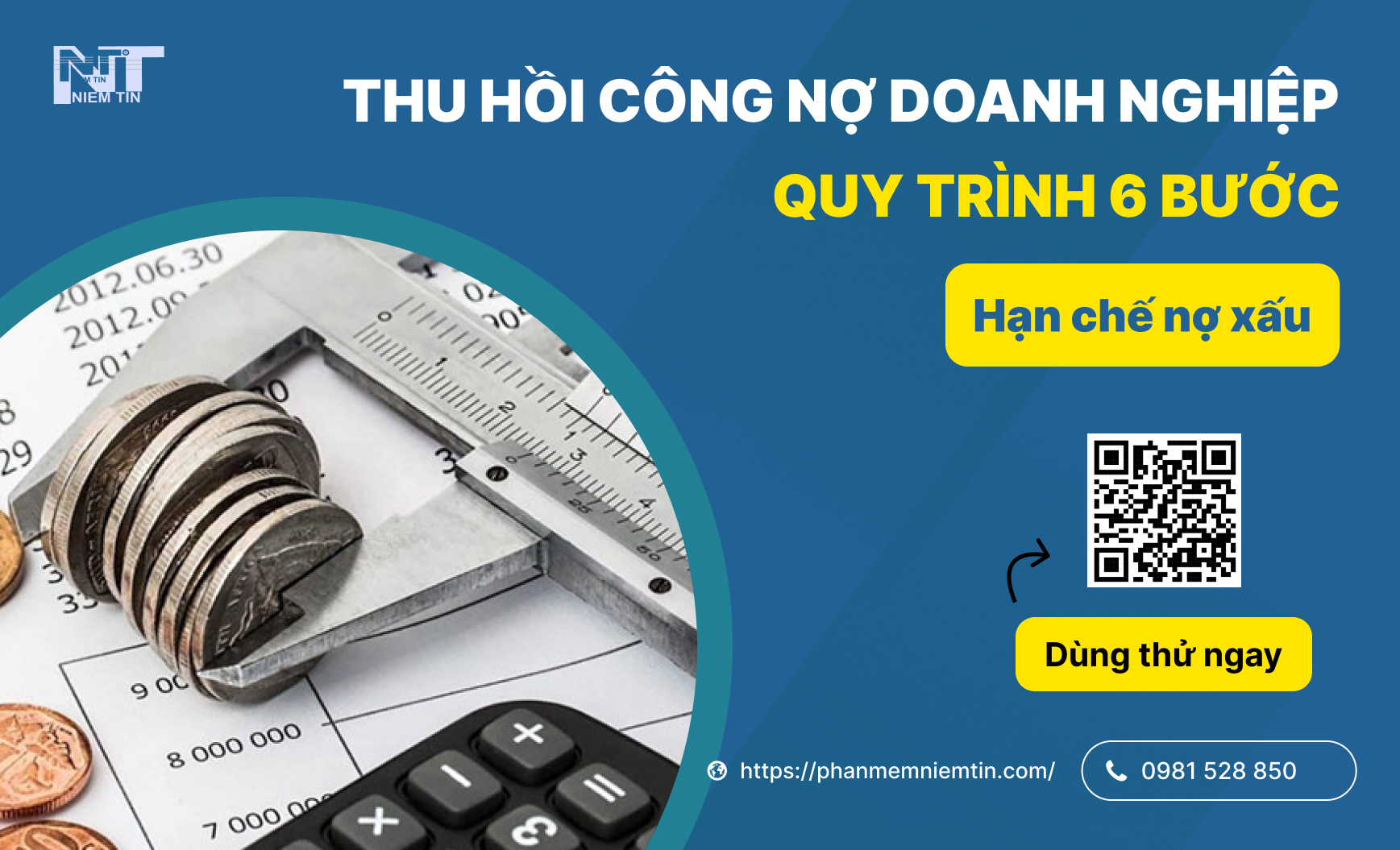 THU HỒI CÔNG NỢ DOANH NGHIỆP: QUY TRÌNH 6 BƯỚC GIÚP THU NỢ ĐÚNG HẠN, HẠN CHẾ NỢ XẤU